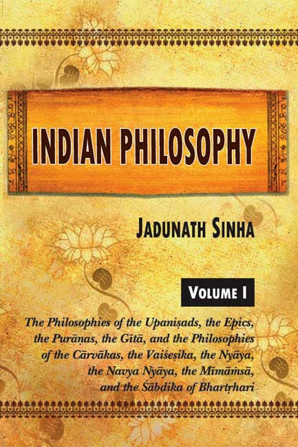 Indian Philosophy, Vol. 1: The Philosophies Of The Upanisads, The Epic ...