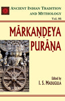 Markandeya Purana: Ancient Indian Tradition and Mythology Volume 86