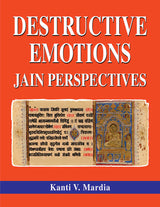 Destructive Emotions: Jain Perspectives