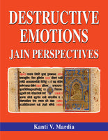 Destructive Emotions: Jain Perspectives