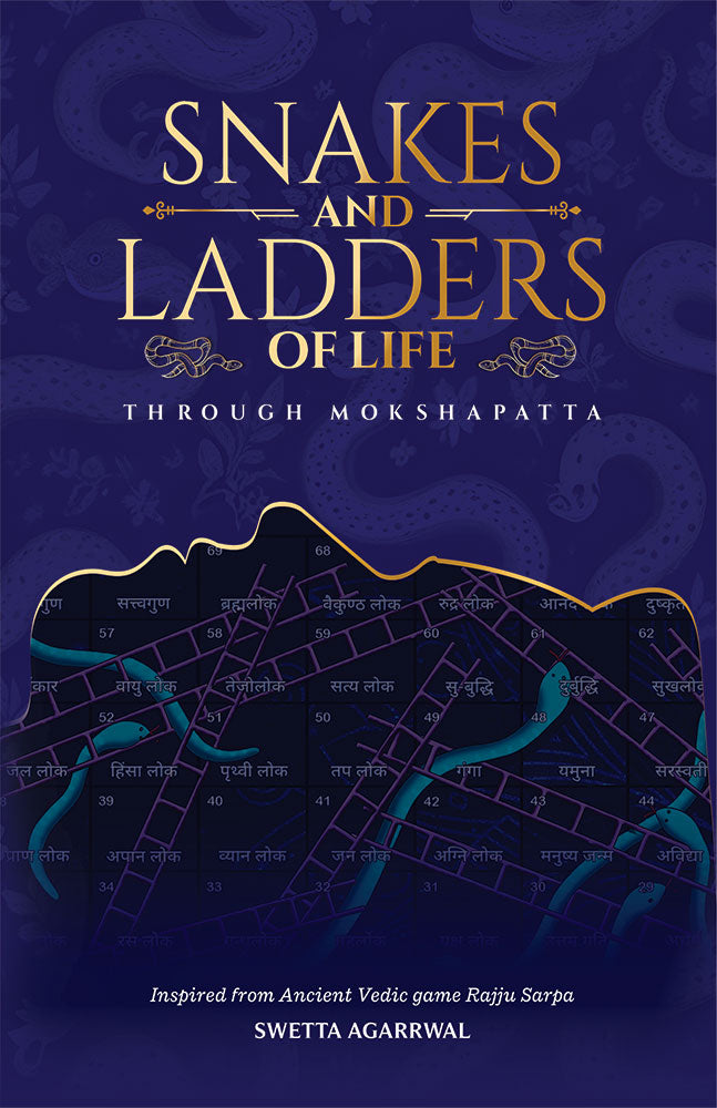 The Snakes and Ladders of Life Through Mokshapatta (Inspired from Ancient Indian Board Game Rajju Sarpa)