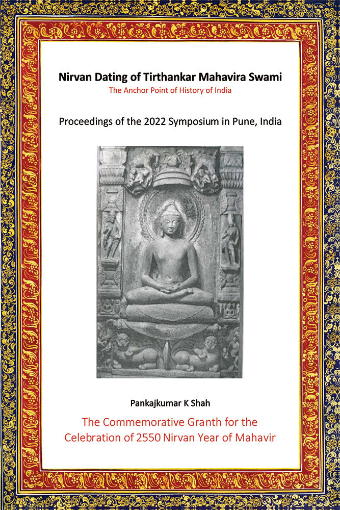 Nirvan Dating of Tirthankar Mahavira Swami: The Anchor Point of History of India