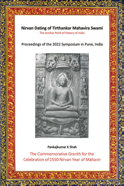 Nirvan Dating of Tirthankar Mahavira Swami: The Anchor Point of History of India