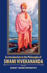 An Introduction to the Philosophy of Swami Vivekananda