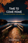 Time to Come Home: A Journey of Gratitude, Love and Wonder