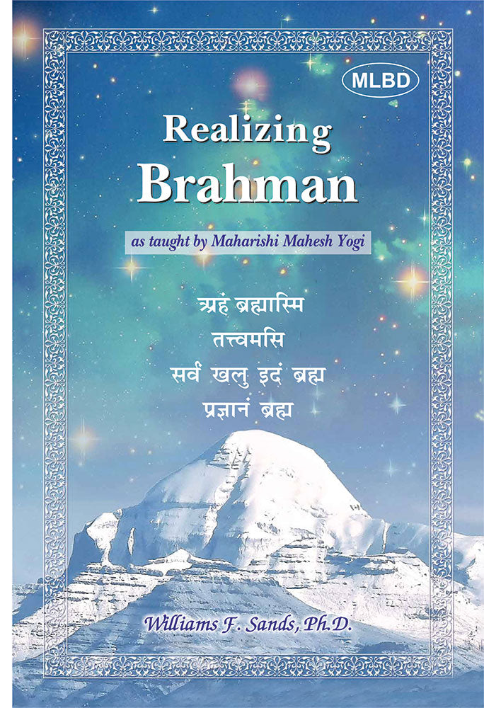 Realizing Brahman: As Taught by Maharishi Mahesh Yogi