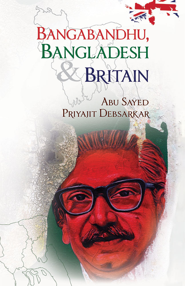 Bangabandhu, Bangladesh & Britain