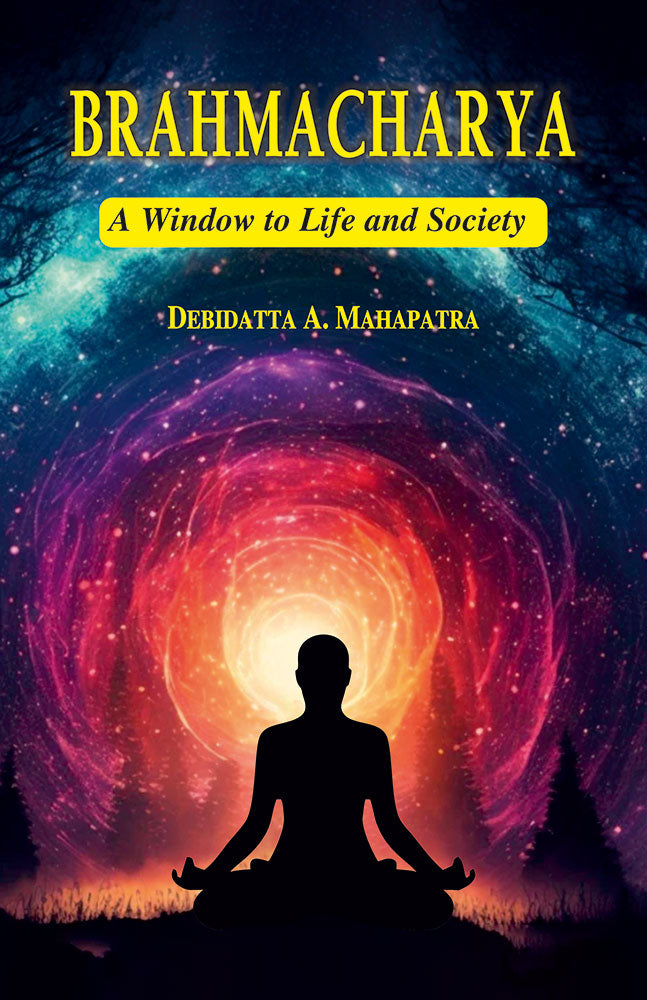 Brahmacharya: A Window to Life and Society