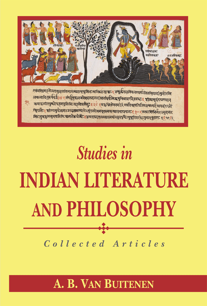 Studies in Indian Literature and Philosophy: Collected Articles