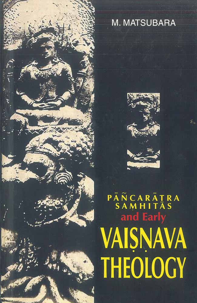 Pancaratra Samhitas and Early Vaisnava Theology