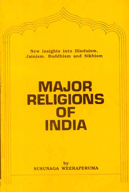 Major Religions of India: New Insight into Hinduism, Jainism, Buddhism, Sikhism