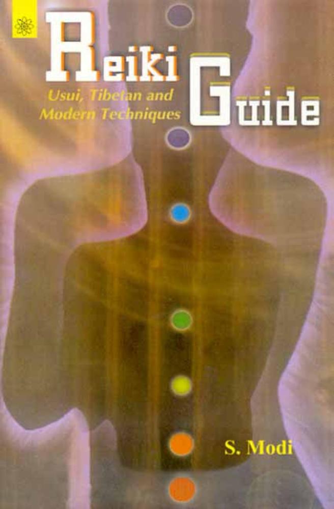 Reiki Guide: Usui, Tibetan and Modern Techniques