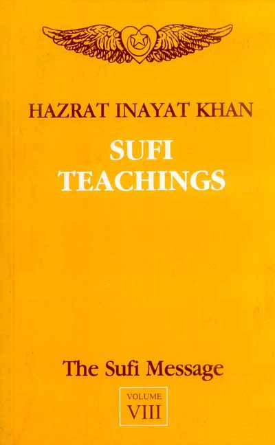 The Sufi Message Vol.8: Sufi Teachings