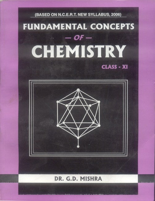 Fundamental Concepts of Chemistry: Class - XI