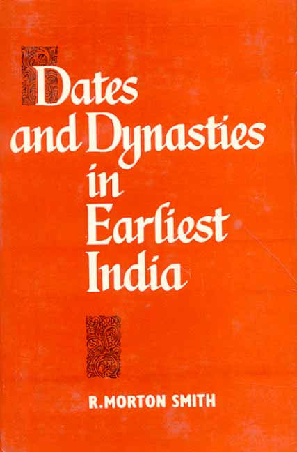 Dates and Dynasties in Earliest India: Translation and Jurstification of a Critical Text of the Purana Dynasties