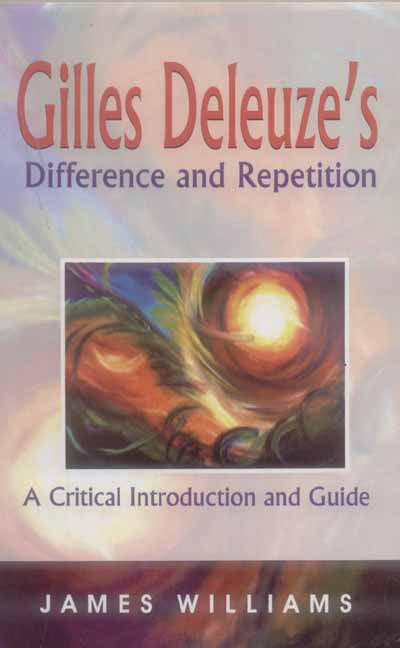 Gilles Deleuze's Difference and Repetition: A Critical Introduction and Guide