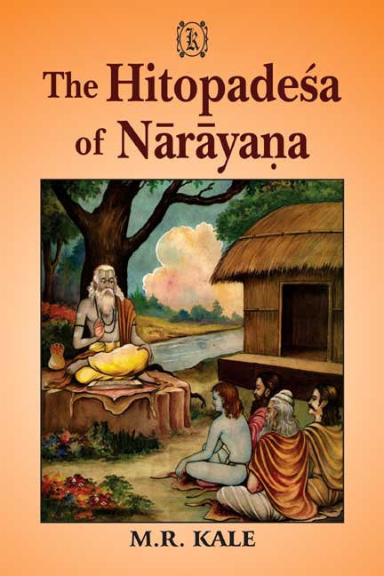 The Hitopadesa of Narayana: Edited with a sanskrit commentary "Marma-Prakasika and Notes in English