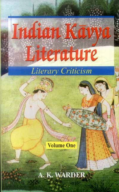 Indian Kavya Literature (Vol. 1): Literary Criticism