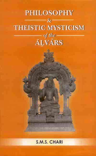 Philosophy and Theistic Mysticism of the Alvars