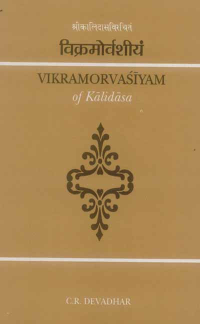 Vikramorvasiyam of Kalidasa: Critically Edited with Introduction and English Translation