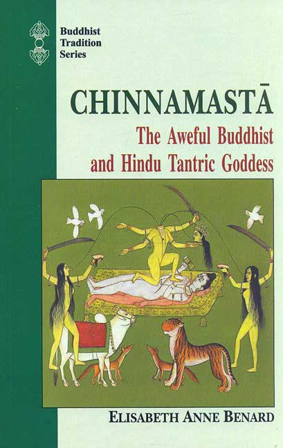 Chinnamasta: The Aweful Buddhist and Hindu Tantric Goddess