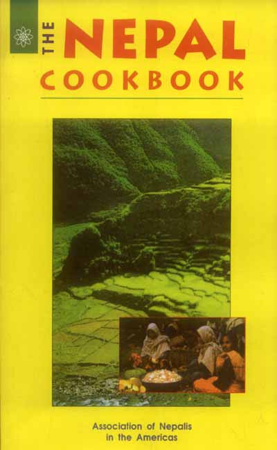 The Nepal Cookbook: Association of Nepalis in the Americas