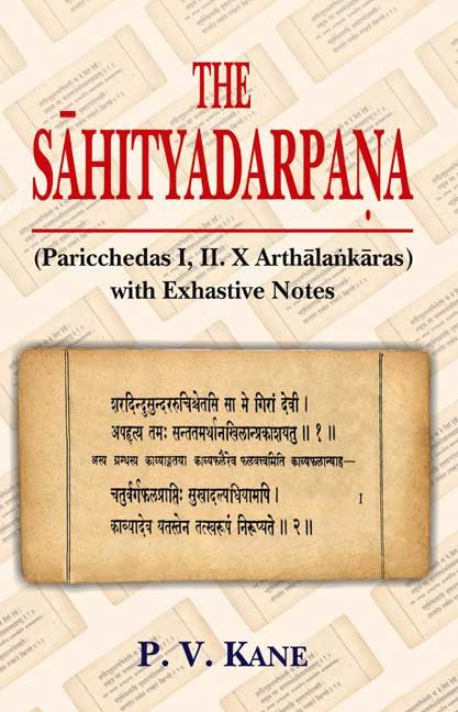 The Sahityadarpana: Paricchedas I, II, X Arthalankaras, with Exhaustive Notes