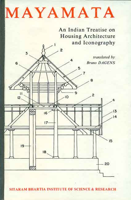 Mayamata: An Indian Treatise on Housing Architecture and Iconography