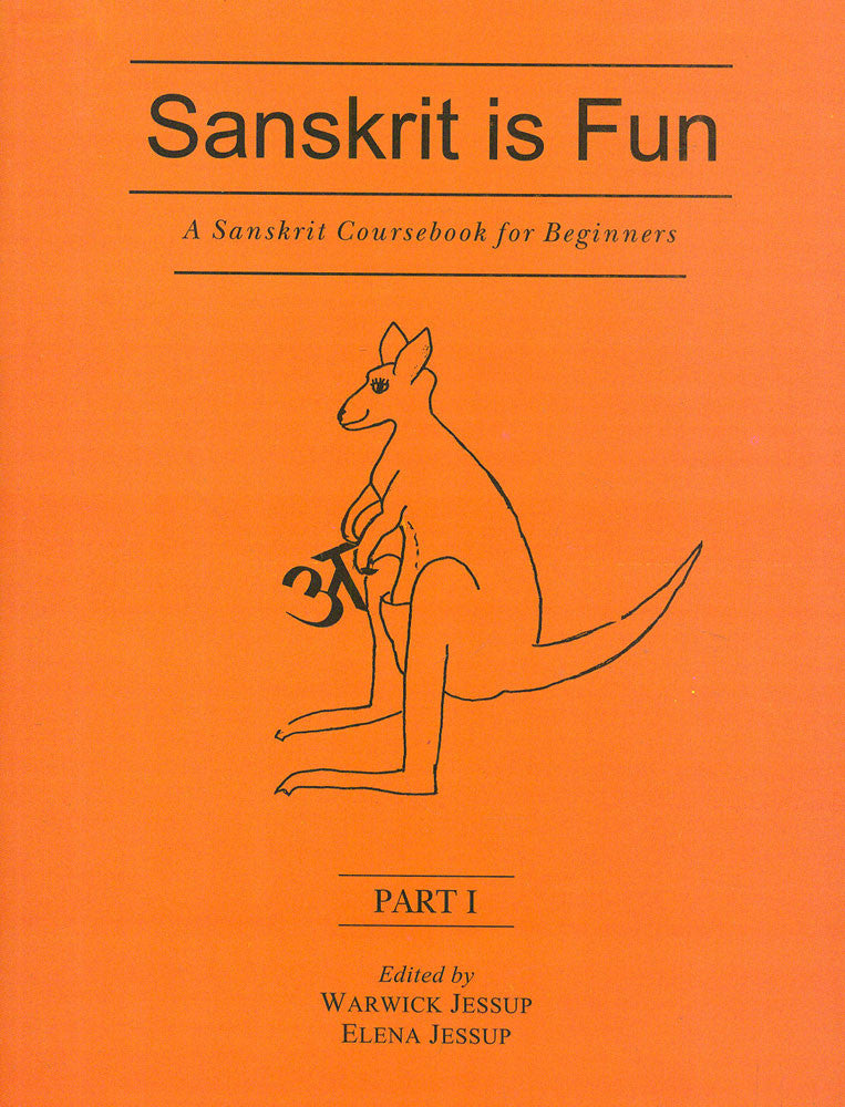 Sanskrit is Fun, Part 1: A Sanskrit coursebook for beginner