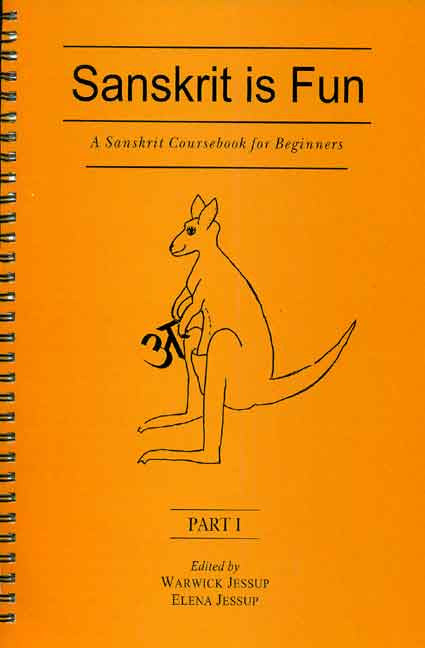 Sanskrit is Fun, Part 1 (Spiral Binding): A Sanskrit coursebook for beginner