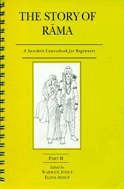 The Story of Rama, Part 2 (Spiral Binding): A Sanskrit Coursebook for Beginners