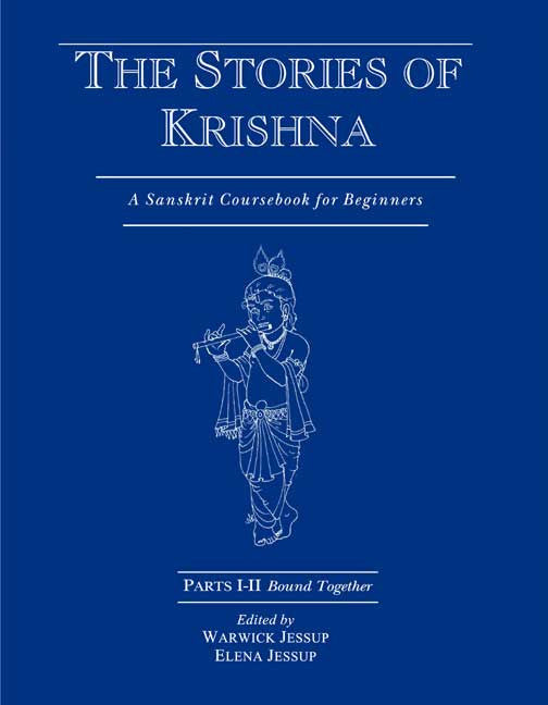 The Stories of Krishna (Parts I - II Bound Together): A Sanskrit Coursebook for Beginners