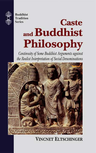 Caste and Buddhist Philosophy: Continuity of Some Buddhist Arguments against the Realist Interpretation of Social Denominations