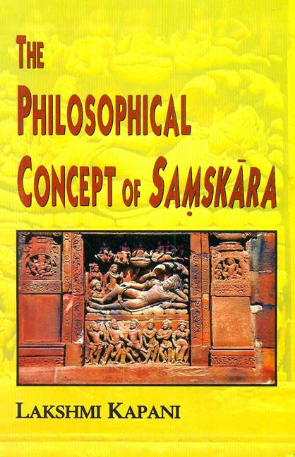 The Philosophical Concept of Samskara