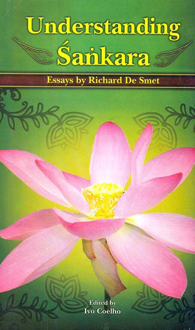 Understanding Sankara: Essays by Richard De Smet