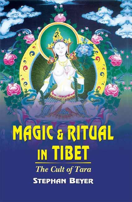 Magic and Ritual in Tibet: The Cult of Tara