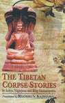 The Tibetan Corpse Stories: by Acarya Nagarjuna and King Gautamiputra