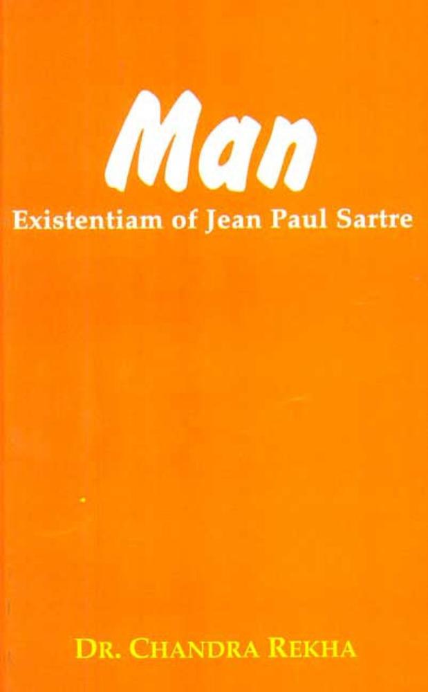 Man: Existentiam of Jean Paul Sartre