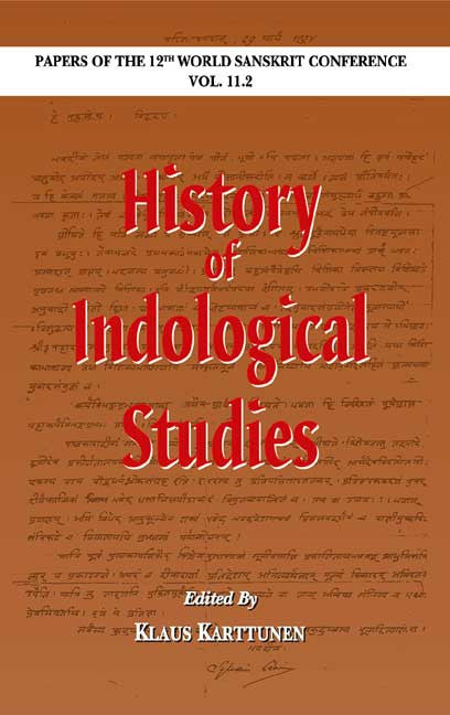 History of Indological Studies: Papers of the 12th World Sanskrit Conference Vol. 11.2