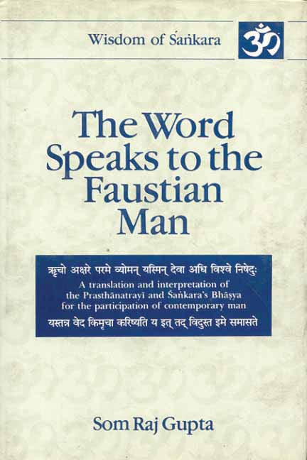 The Word Speaks to the Faustian Man (Vol. 3): Taittriya Upanisad Aitareya Upanisad