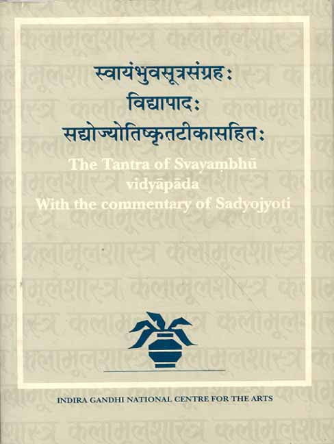 The Tantra of Svayambhu Vidyapada: With the Commentary of Sadyojyoti