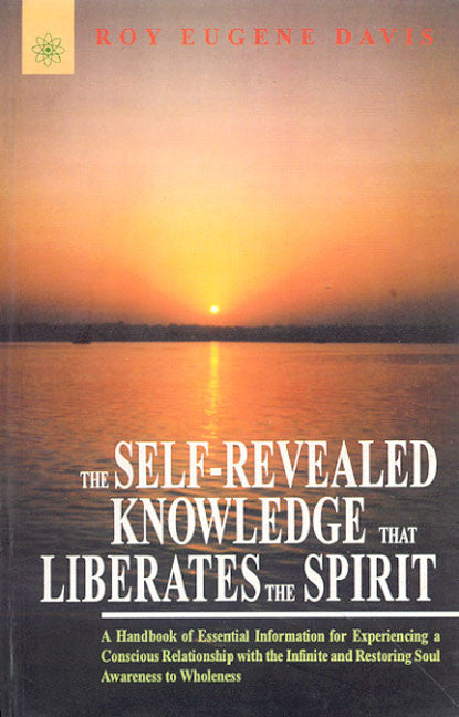 The Self-Revealed Knowledge That Liberates the Spirit