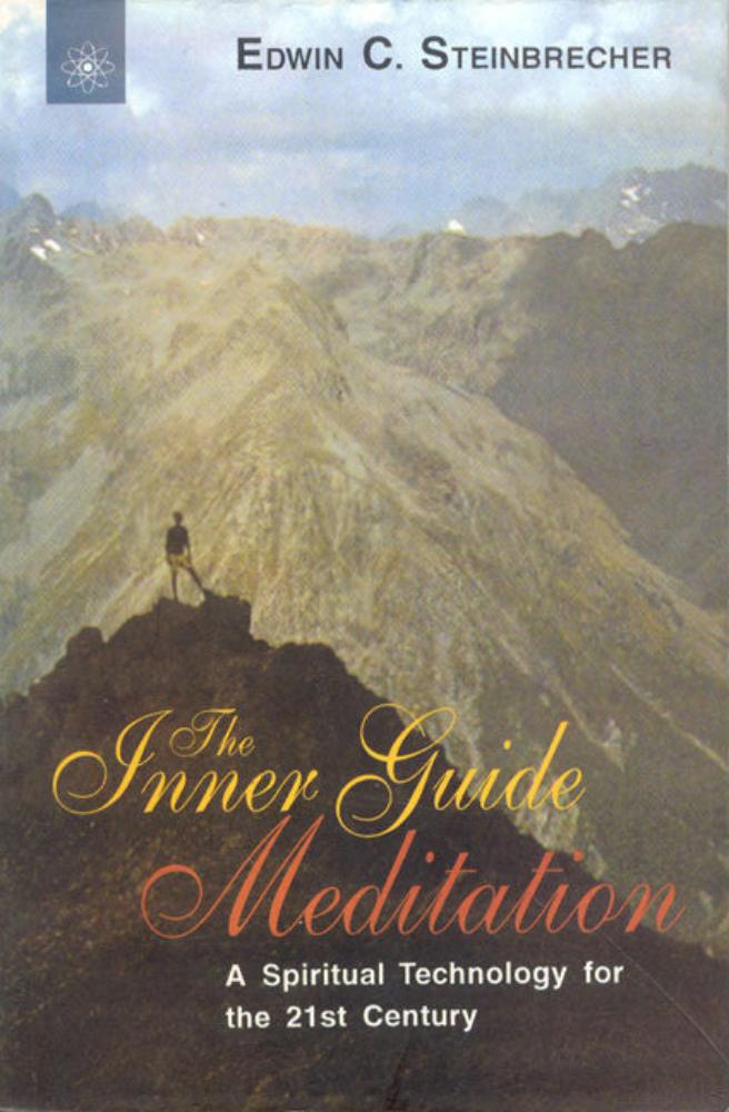 Inner Guide Meditation: A Spiritual Technology for the 21st Century