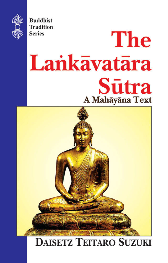 The Lankavatara Sutra: A Mahayana Text (Tr. for the first time from the original Sanskrit)