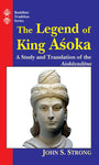 The Legend of King Asoka: A Study and Translation of Asokavadana