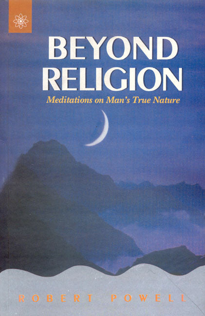 Beyond Religion: Meditations on Our True Nature