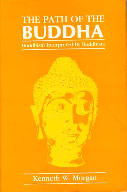 The Path of the Buddha: Buddhism Interpreted by Buddhists