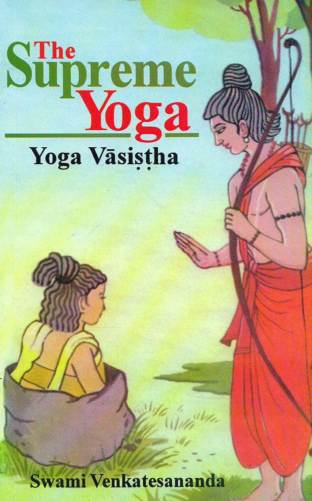 The Supreme Yoga: Yoga Vasistha