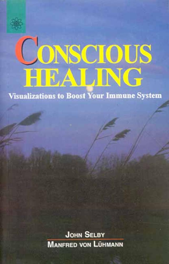 Conscious Healing: Visualizations to Boost Your Immune System