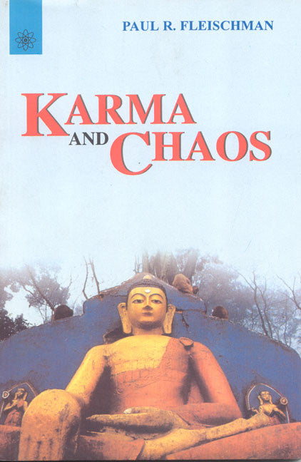 Karma And Chaos: New and Collected Essays on Vipassana Meditation